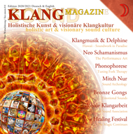 Das Klang Magazin über holistische Kunst und visionäre Klangkultur erläutert die Themen der integralen Klangarbeit.