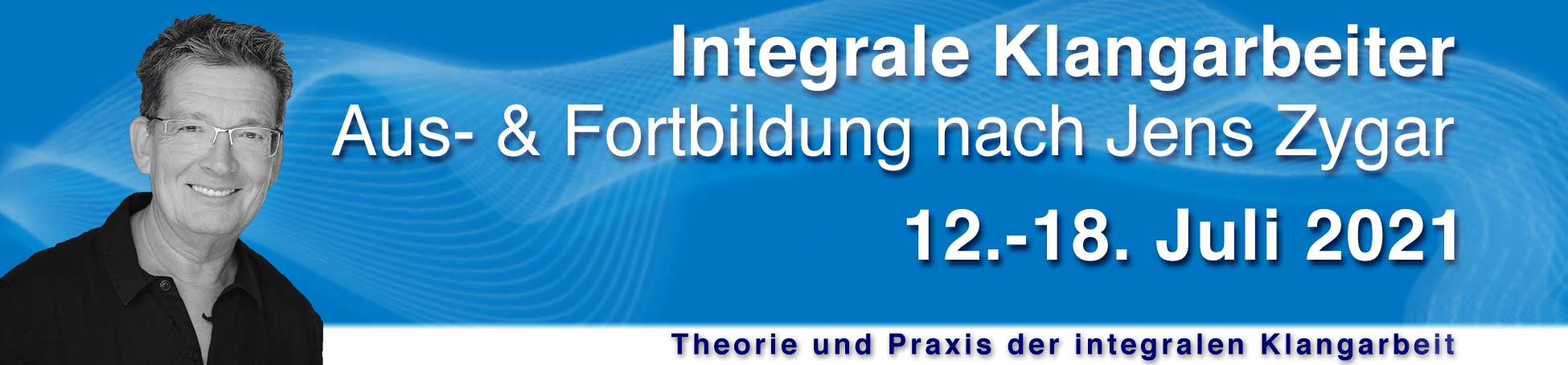 klangarbeiter2021-ausbildung-website klangtage, integrale Klangarbeit, ausbildung, fortbildung, jens zygar