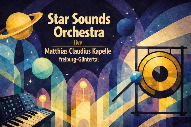 sso, star sounds orchestra, freiburg, 2026, jens zygar, steve schroyder, matthias-claudius-kapelle, gong, keyboard